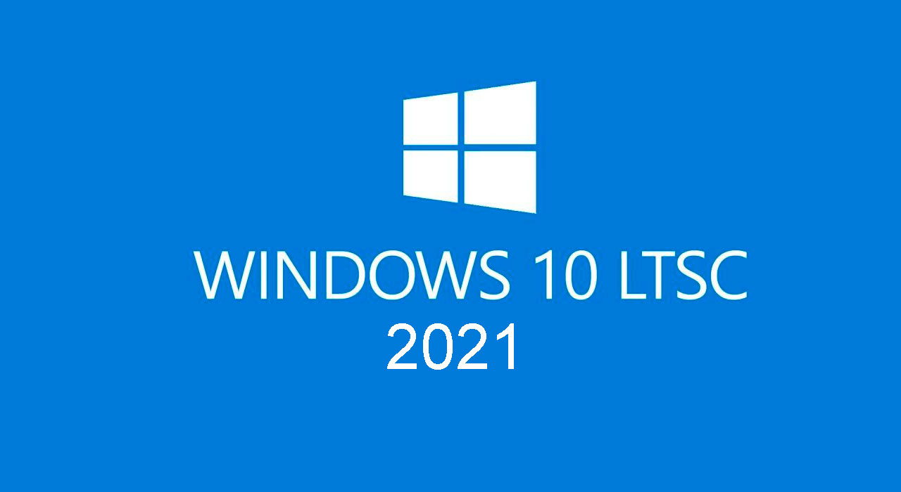 Microsoft Windows 10 Enterprise LTSC 2021